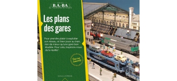 Modélisme ferroviaire :  LR PRESSE - BABA4 - BABA volume 4 - Les plans des gares 