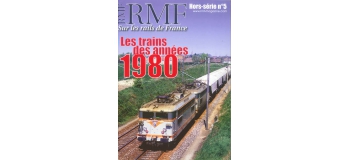 RMF Hors série N°5 Les trains des années 1980