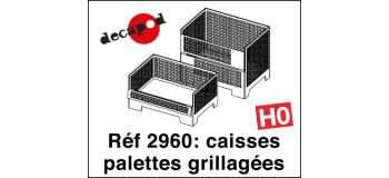 Modélisme ferroviaire : DECAPOD DECA2960 - Caisses palettes grillagées 