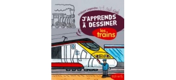 Livre : FLEURUS EDITIONS FLE1 - J'apprends à dessiner les trains Jeunesse 